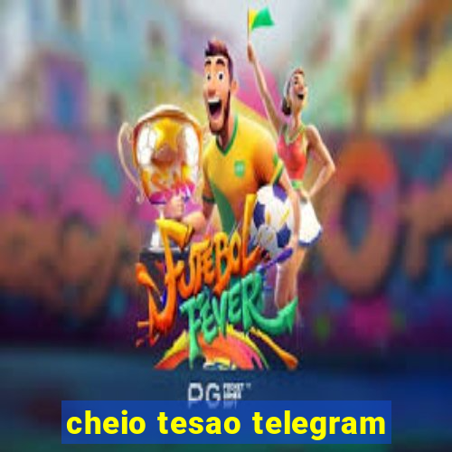 cheio tesao telegram